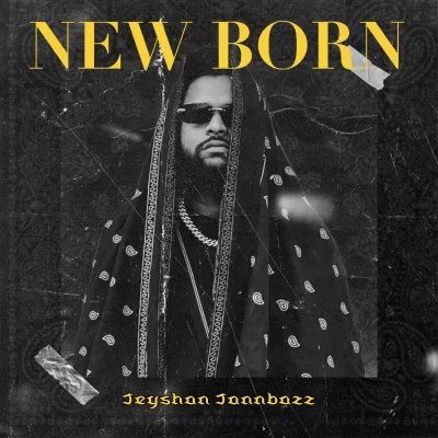 New Born Jeyshan Jannbazz song