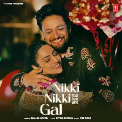 Nikki Nikki Gal Sajjan Adeeb song