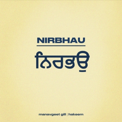 Nirbhau Manavgeet Gill song