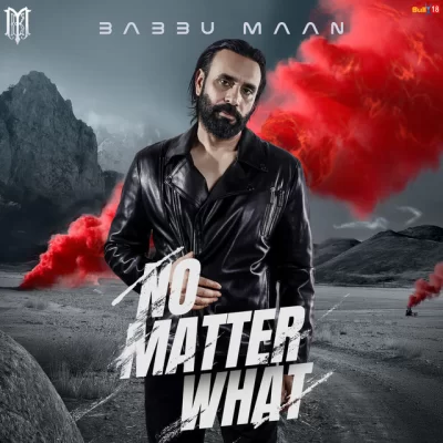 No Matter What Babbu Maan song