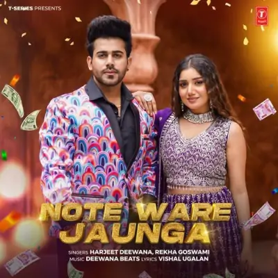 Note Ware Jaunga Harjeet Deewana, Rekha Goswami song