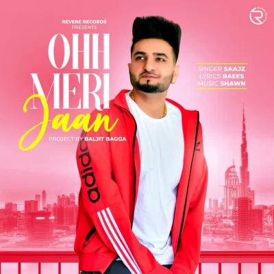 Ohh Meri Jaan Saajz song