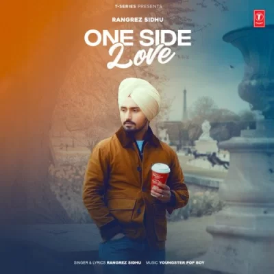 One Side Love Rangrez Sidhu song