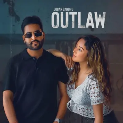 Outlaw Joban Sandhu song