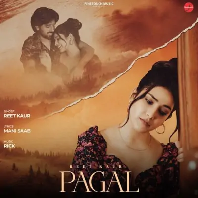 Pagal Reet Kaur song