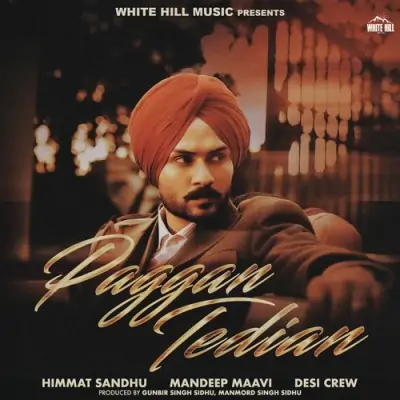 Paggan Tedian Himmat Sandhu song