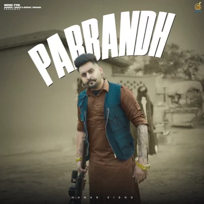 Parbandh Hunar Sidhu song