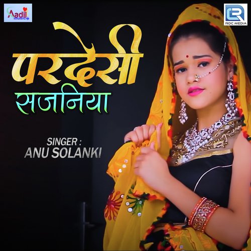 Pardeshi Sajaniya Anu Solanki song