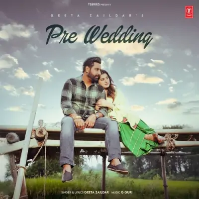 Pre-Wedding Geeta Zaildar song