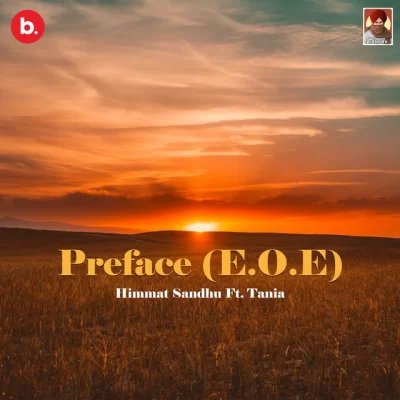 Preface (E.O.E) Himmat Sandhu song