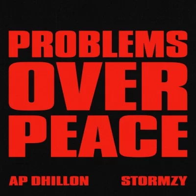 Problems Over Peace AP Dhillon song