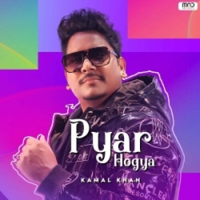 Pyar Hogya (1 Min Music) Kamal Khan song