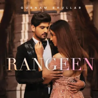 Rangeen Gurnam Bhullar song