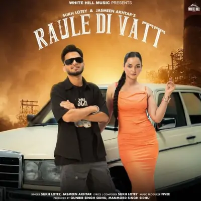 Raule Di Vatt Sukh Lotey, Jasmeen Akhtar song