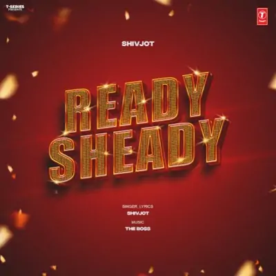 Ready Sheady Shivjot song