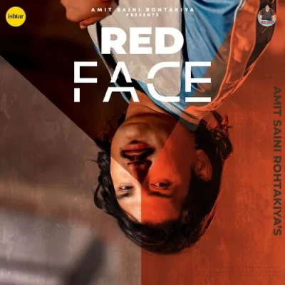 Red Face Amit Saini Rohtakiya song