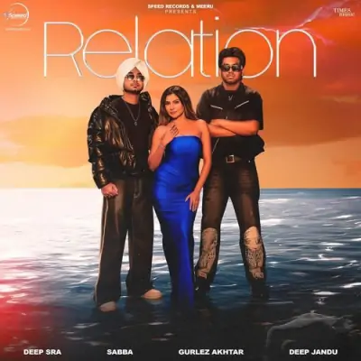 Relation Deep Sra, Sabba, Gurlej Akhtar song