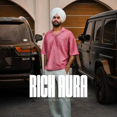 Rich Aura Romey Maan song