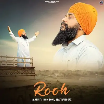 Rooh Manjit Singh Sohi song