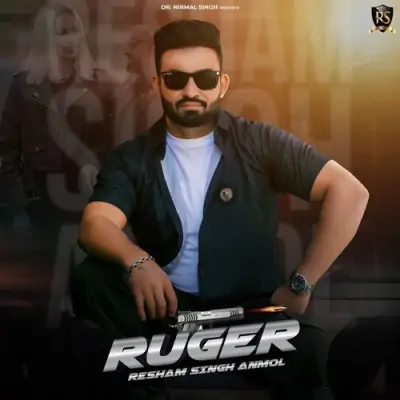 Ruger Resham Singh Anmol song