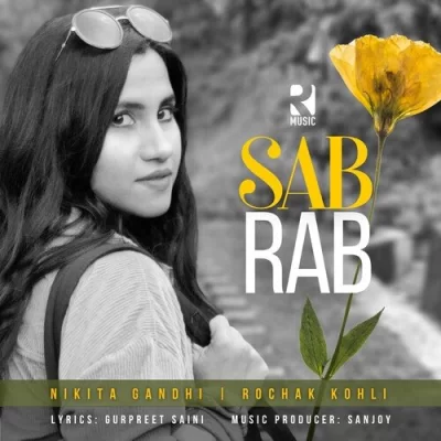 Sab Rab Rochak Kohli, Nikhita Gandhi song