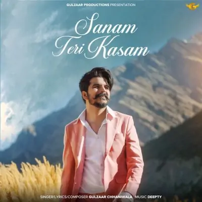 Sanam Teri Kasam Gulzaar Chhaniwala song