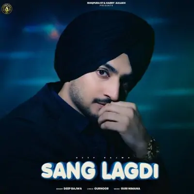 SANG LAGDI Deep Bajwa song