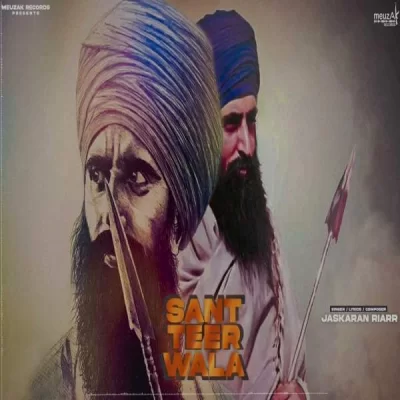 Sant Teer Wala Jaskaran Riarr song