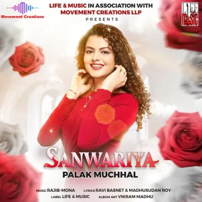 Sanwariya Palak Muchhal song