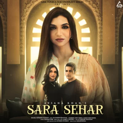 Sara Sehar Afsana Khan song