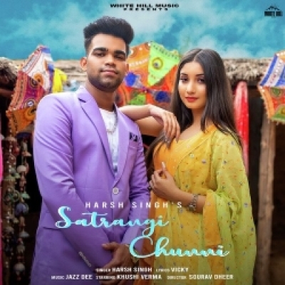 Satrangi Chunni Harsh Singh song