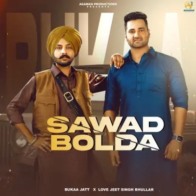 Sawad Bolda Bukka Jatt song