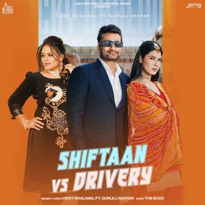 Shiftaan Vs Drivery Vicky Dhaliwal, Gurlez Akhtar song