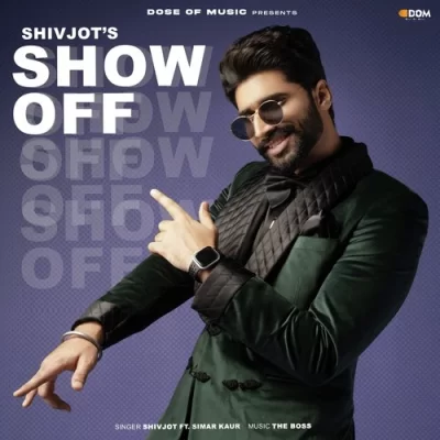 Show Off Shivjot song