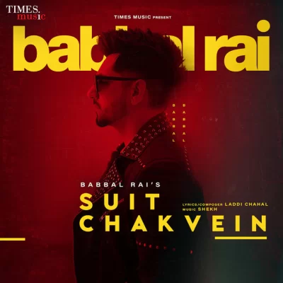 Suit Chakvein Babbal Rai song