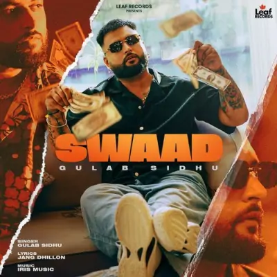 Swaad Gulab Sidhu song