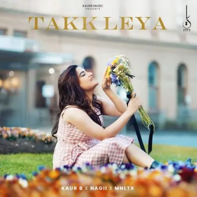 Takk Leya Kaur B song