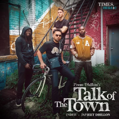 Talk Of The Town Prem Dhillon song
