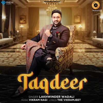 Taqdeer Lakhwinder Wadali song