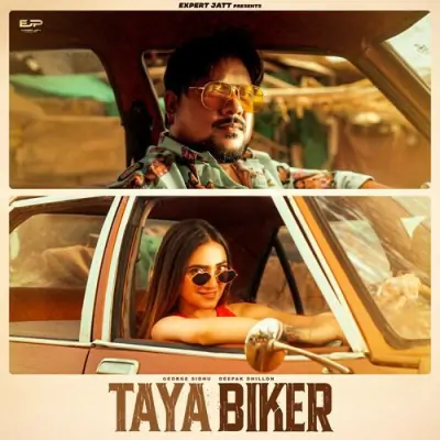 TAYA BIKER George Sidhu, Deepak Dhillon song