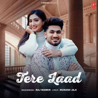 Tere Laad Raj Mawer song