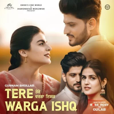 Tere Warga Ishq Gurnam Bhullar song