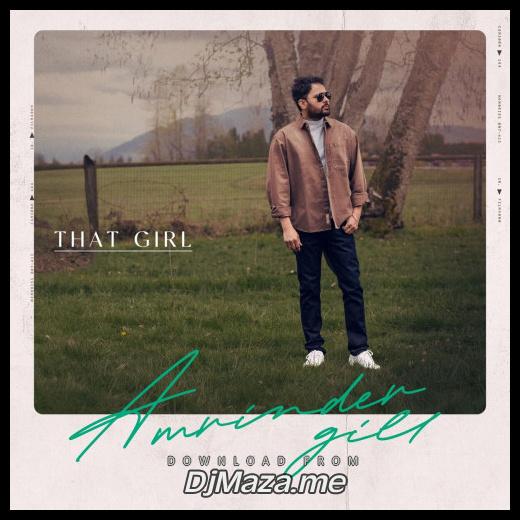 That Girl Amrinder Gill song