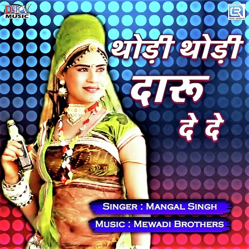 Thodi Thodi Daru De De Mangal Singh song