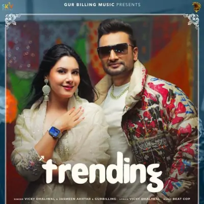 Trending Vicky Dhaliwal, Jasmeen Akhtar song