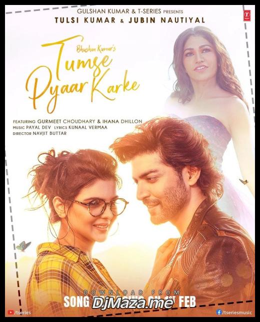 Tumse Pyaar Karke Jubin Nautiyal, Tulsi Kumar song