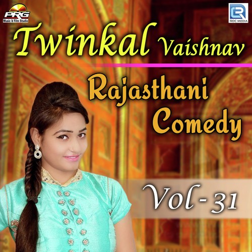 Twinkal Vaishnav Rajasthani Comedy Vol 31 Twinkal Vaishnav song