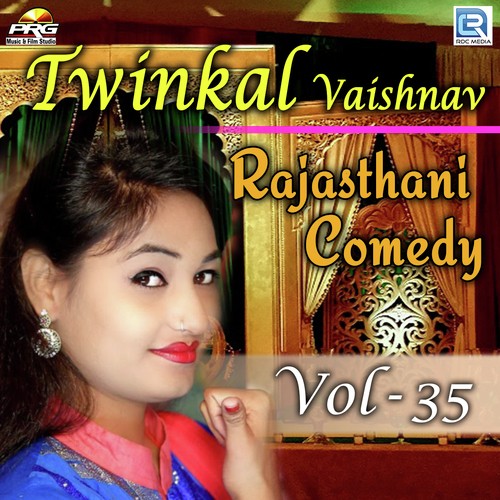 Twinkal Vaishnav Rajasthani Comedy Vol 35 Twinkal Vaishnav song