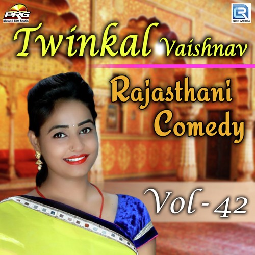 Twinkal Vaishnav Rajasthani Comedy Vol 42 Twinkal Vaishnav song