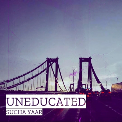 Uneducated Sucha Yaar song